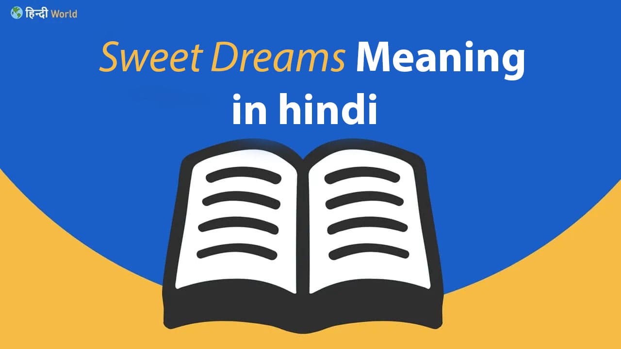 Sweet Dreams Meaning in hindi